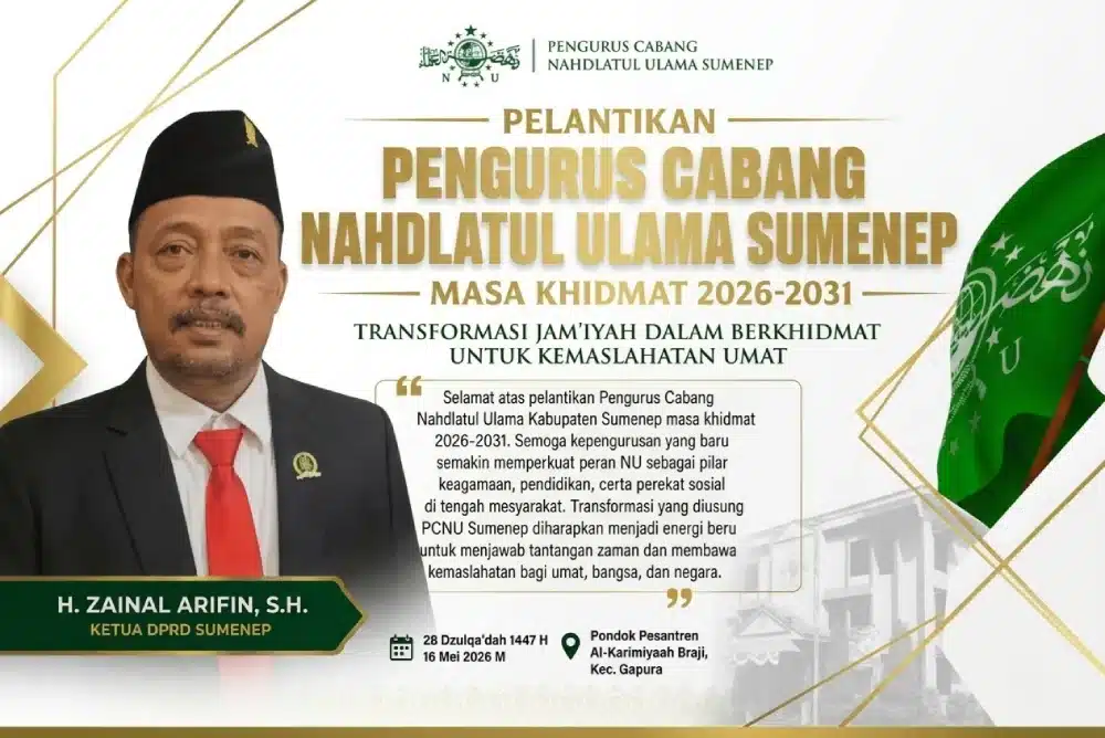 Poster ucapan selamat dari Ketua DPRD Sumenep H. Zainal Arifin, S.H. atas pelantikan Pengurus Cabang Nahdlatul Ulama (PCNU) Sumenep masa khidmat 2026–2031 yang mengusung tema Transformasi Jam'iyah dalam Berkhidmat untuk Kemaslahatan Umat.